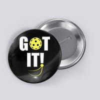 GOT IT! Wo Pickleball Button