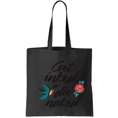 Get Inked Or Die Naked Tattoo Bag