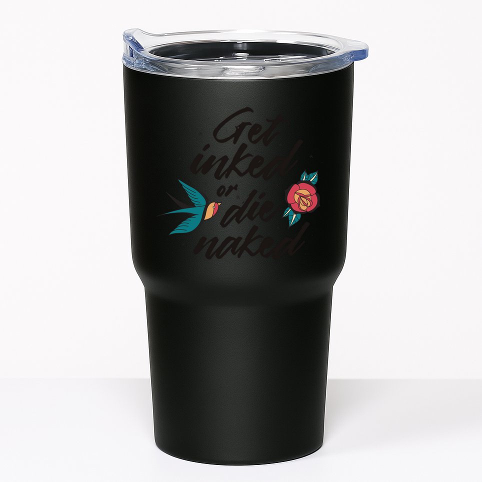 Get Inked Or Die Naked Tattoo Tumbler
