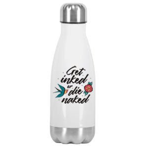 Get Inked Or Die Naked Tattoo Stainless Steel Insulated Water Bottle