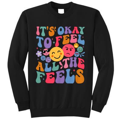 Groovy ItS Ok To Feel All The Feels Emotions Mental Health Sweatshirt