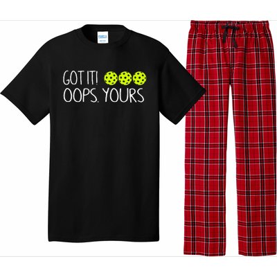 Got It Oops Yours Funny Pickleball Lovers Tank Top.Png Pajama Set