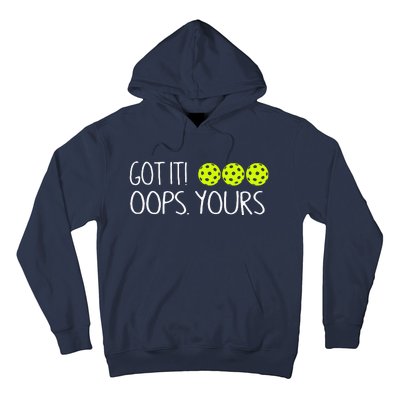 Got It Oops Yours Funny Pickleball Lovers Tank Top.Png Hoodie