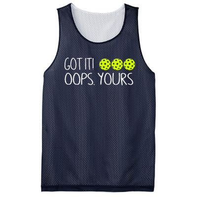 Got It Oops Yours Funny Pickleball Lovers Tank Top.Png Mesh Reversible Basketball Jersey Tank