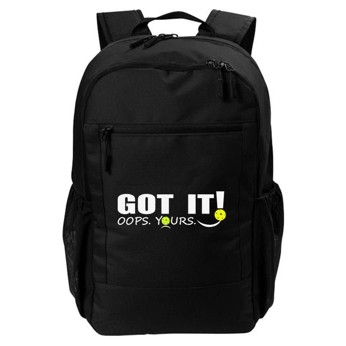 Got It Oops Yours Funny Pickleball Lovers Backpack