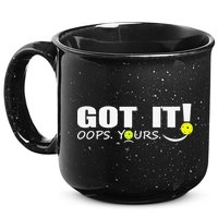 Got It Oops Yours Funny Pickleball Lovers 15oz Campfire Ceramic Mug
