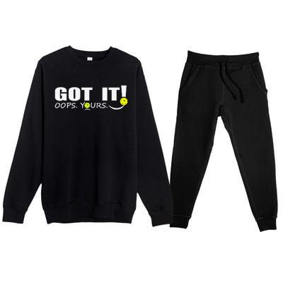 Got It Oops Yours Funny Pickleball Lovers Premium Crewneck Sweatsuit Set