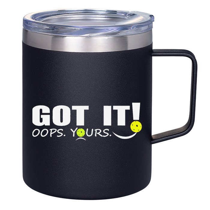 Got It Oops Yours Funny Pickleball Lovers 12oz Stainless Steel Coffee Mug