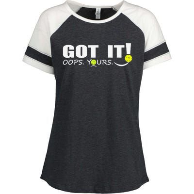 Got It Oops Yours Funny Pickleball Lovers Enza Ladies Jersey Colorblock Tee