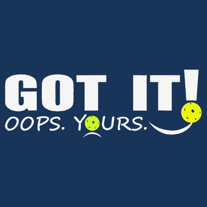 Got It Oops Yours Funny Pickleball Lovers Drawstring Bag