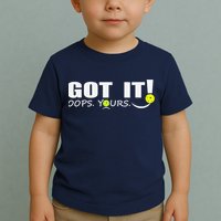 Got It Oops Yours Funny Pickleball Lovers Toddler T-Shirt
