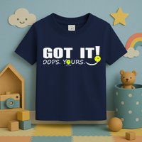 Got It Oops Yours Funny Pickleball Lovers Toddler T-Shirt