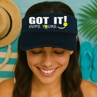Got It Oops Yours Funny Pickleball Lovers Visor
