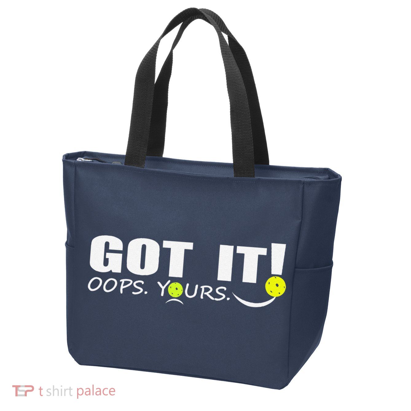 Got It Oops Yours Funny Pickleball Lovers Zip Tote Bag