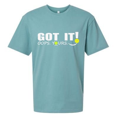 Got It Oops Yours Funny Pickleball Lovers Sueded Cloud Jersey T-Shirt
