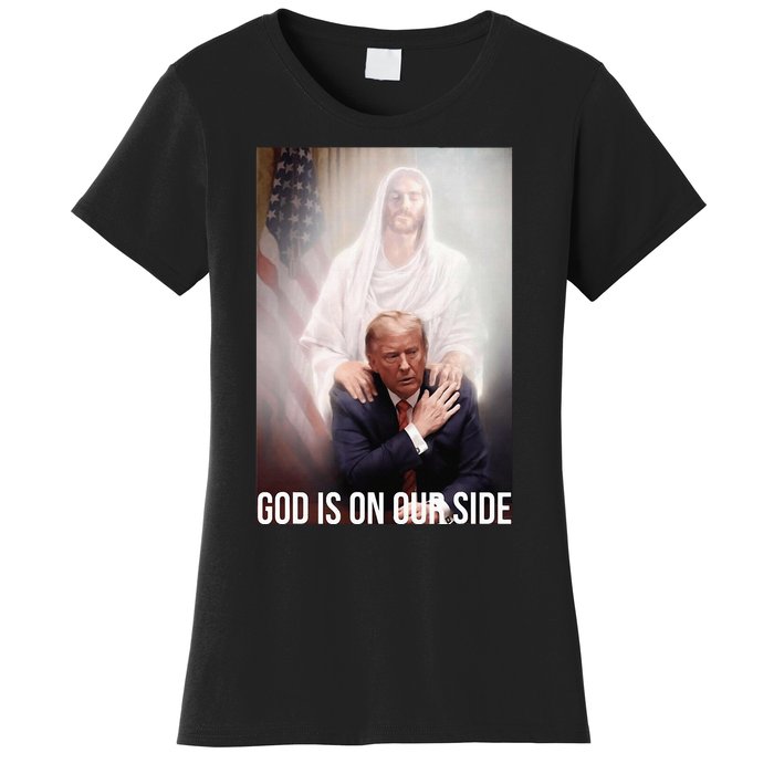 God Is On Our Side President Trump Photo After The Shooting Women's T-Shirt