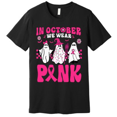 Groovy In October We Wear Pink Ghost Halloween Breast Cancer Premium T-Shirt