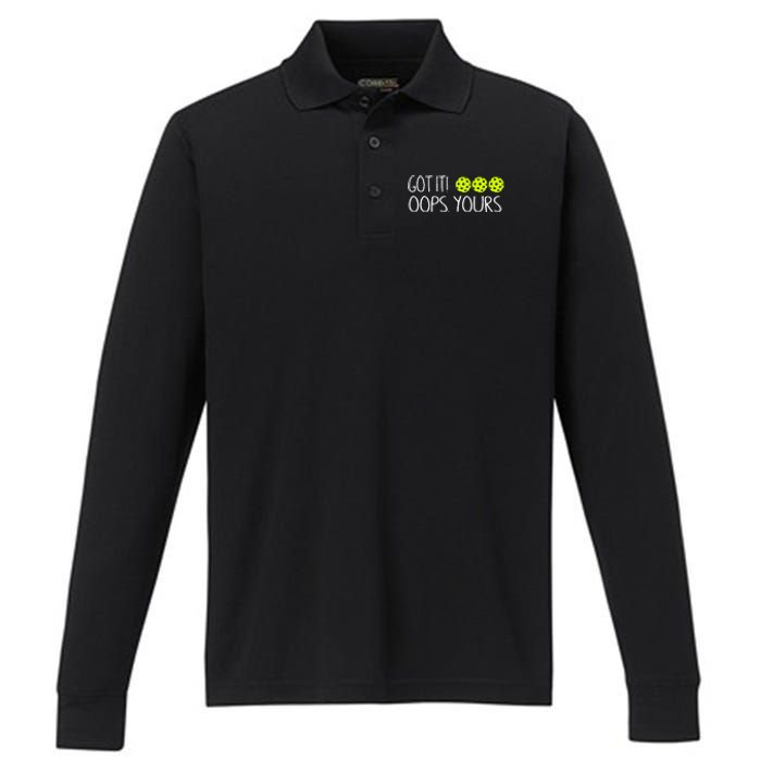 Got It Oops Yours Pickleball Lovers Performance Long Sleeve Polo