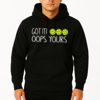 Got It Oops Yours Pickleball Lovers Hoodie