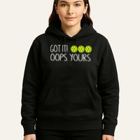 Got It Oops Yours Pickleball Lovers Hoodie