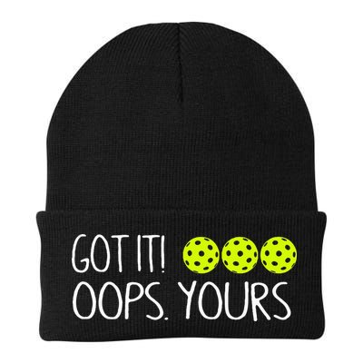 Got It Oops Yours Pickleball Lovers Beanie