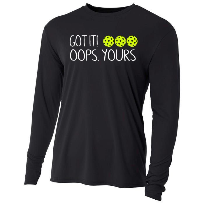 Got It Oops Yours Pickleball Lovers Cooling Performance Long Sleeve Crew