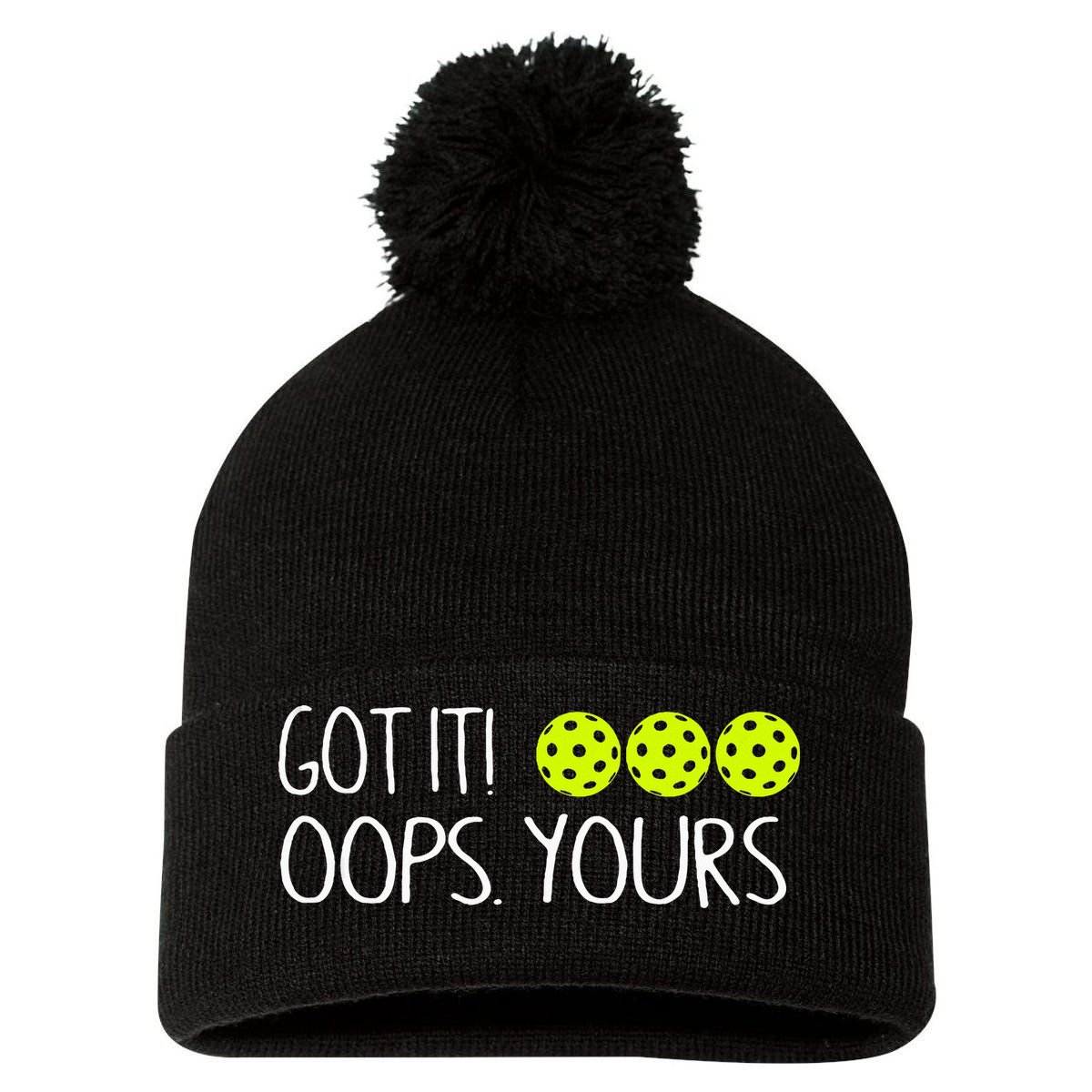 Got It Oops Yours Pickleball Lovers Pom Pom 12in Knit Beanie