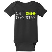 Got It Oops Yours Pickleball Lovers Baby Bodysuit