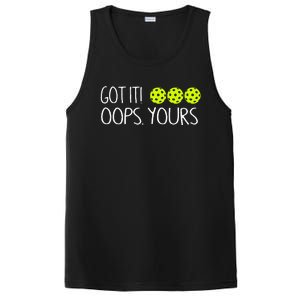 Got It Oops Yours Pickleball Lovers PosiCharge Competitor Tank