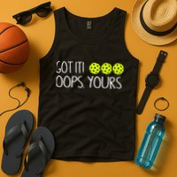 Got It Oops Yours Pickleball Lovers Tank Top
