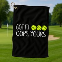 Got It Oops Yours Pickleball Lovers Golf Towel