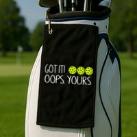 Got It Oops Yours Pickleball Lovers Golf Towel