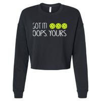 Got It Oops Yours Pickleball Lovers Cropped Pullover Crew
