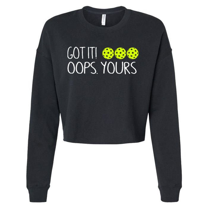 Got It Oops Yours Pickleball Lovers Cropped Pullover Crew