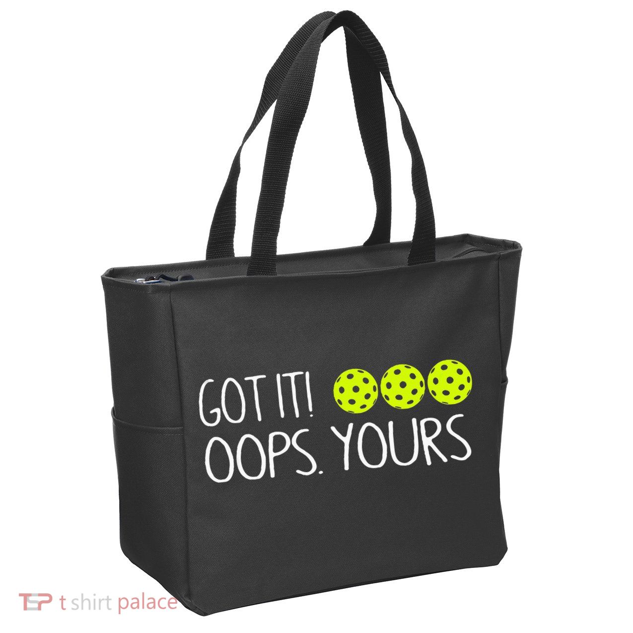 Got It Oops Yours Pickleball Lovers Zip Tote Bag