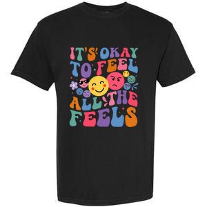 Groovy ItS Ok To Feel All The Feels Emotions Mental Health Garment-Dyed Heavyweight T-Shirt