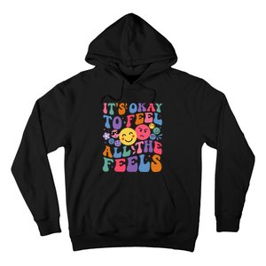 Groovy ItS Ok To Feel All The Feels Emotions Mental Health Hoodie