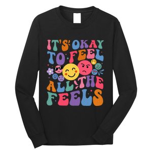 Groovy ItS Ok To Feel All The Feels Emotions Mental Health Long Sleeve Shirt