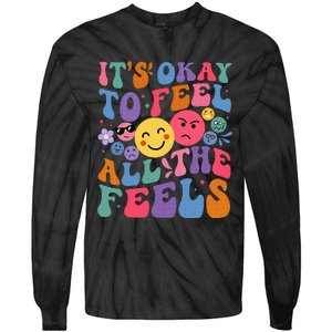 Groovy ItS Ok To Feel All The Feels Emotions Mental Health Tie-Dye Long Sleeve Shirt