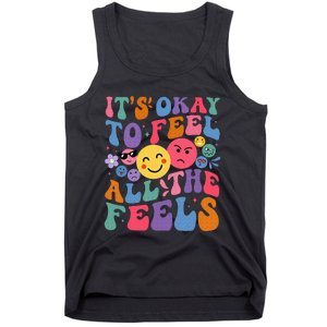 Groovy ItS Ok To Feel All The Feels Emotions Mental Health Tank Top