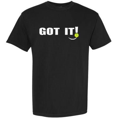 Got It Oops Yours Pickleball Lovers Garment-Dyed Heavyweight T-Shirt