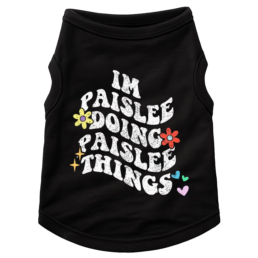 Groovy Im Paislee Doing Paislee Things Funny MotherS Day Doggie Tank