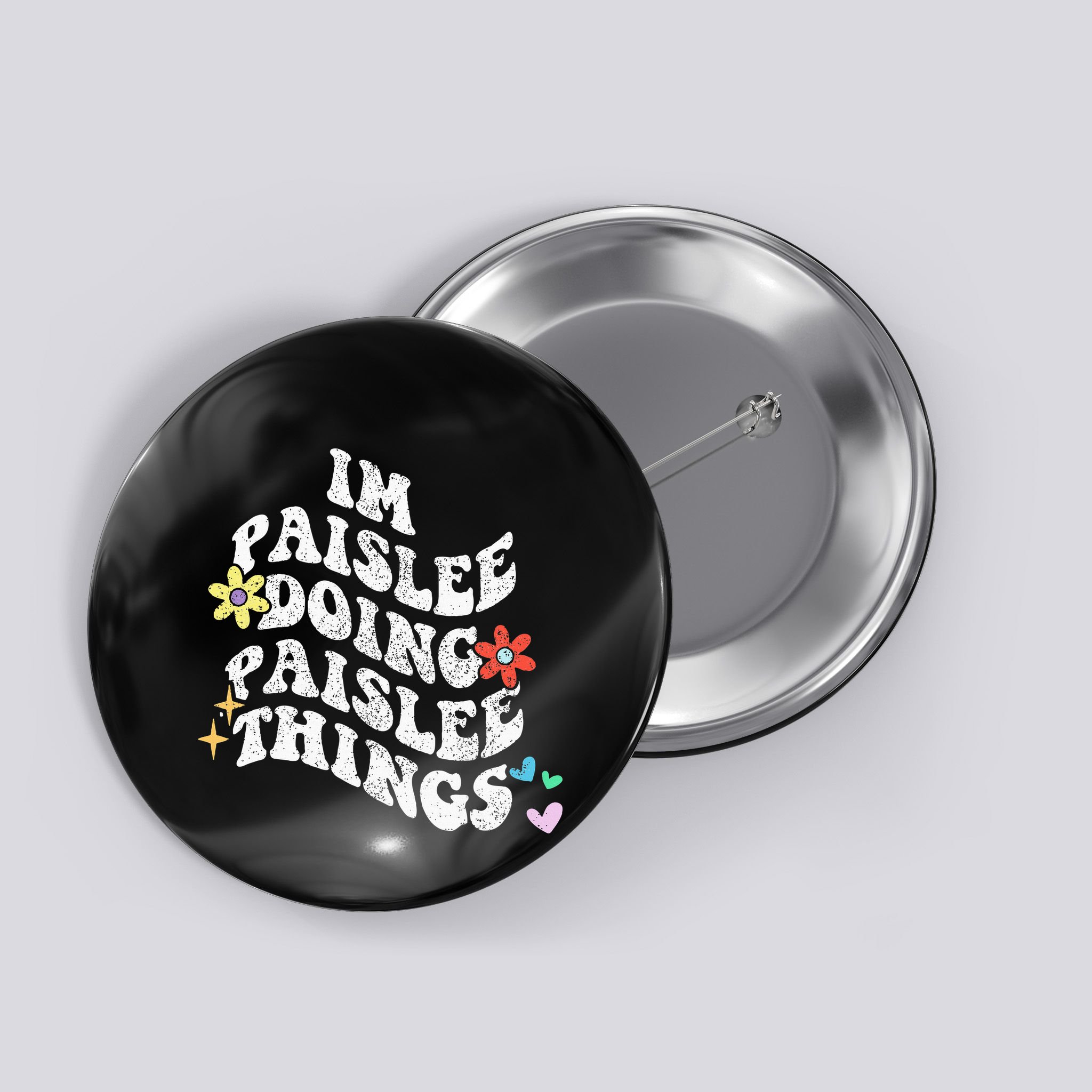 Groovy Im Paislee Doing Paislee Things Funny MotherS Day Button