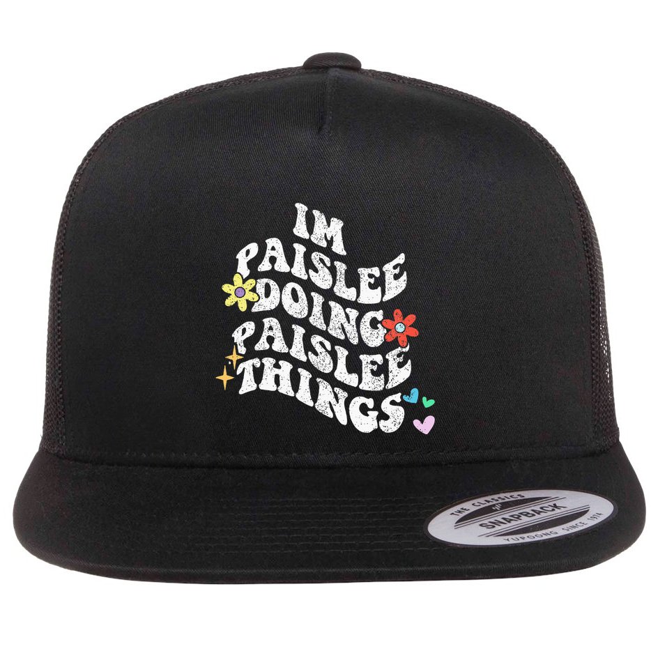 Groovy Im Paislee Doing Paislee Things Funny MotherS Day Flat Bill Trucker Hat