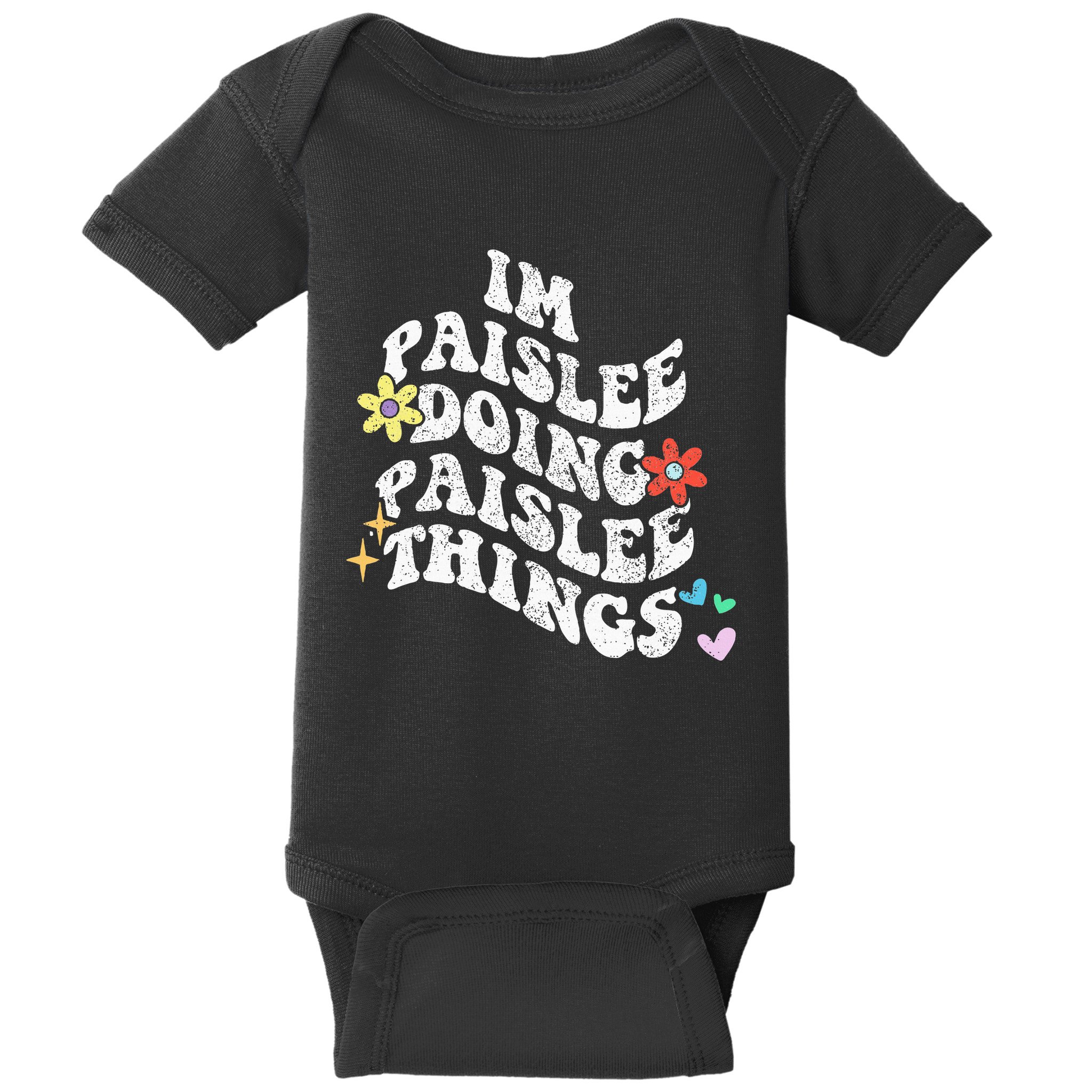 Groovy Im Paislee Doing Paislee Things Funny MotherS Day Baby Bodysuit