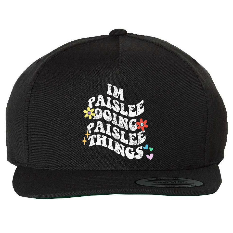 Groovy Im Paislee Doing Paislee Things Funny MotherS Day Wool Snapback Cap