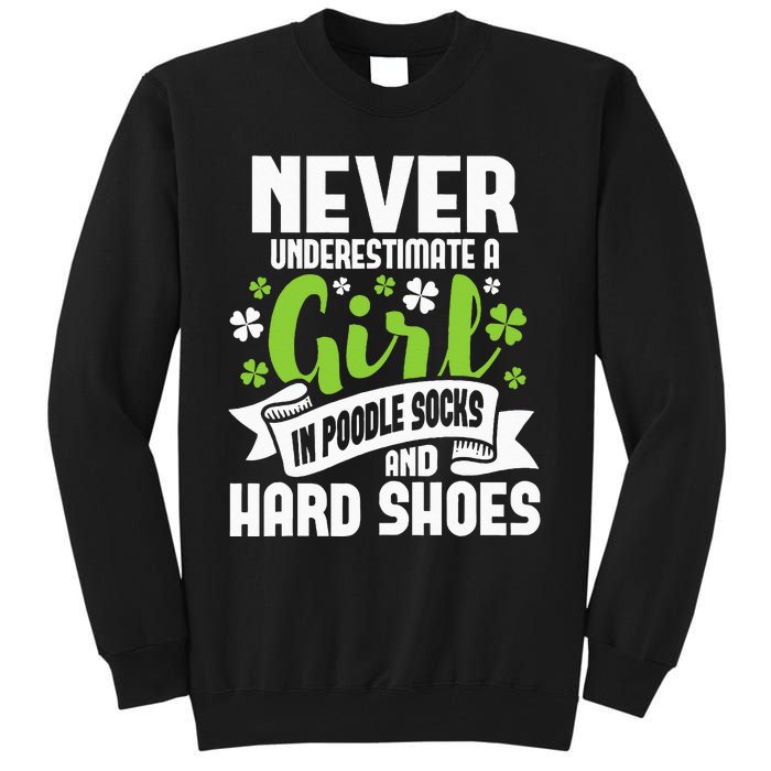 Girl In Poodle Socks Irish Dancer Ceili Reel Dance Feis Tall Sweatshirt