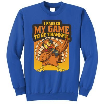 Gaming I Paused My Game To Be Thankful Dabbing Gamer Turkey Gift Sweatshirt