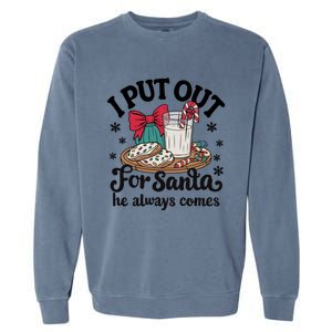 Groovy I Put Out For Santa He Always Comes Christmas Holiday Gift Garment-Dyed Sweatshirt