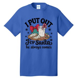 Groovy I Put Out For Santa He Always Comes Christmas Holiday Gift Tall T-Shirt